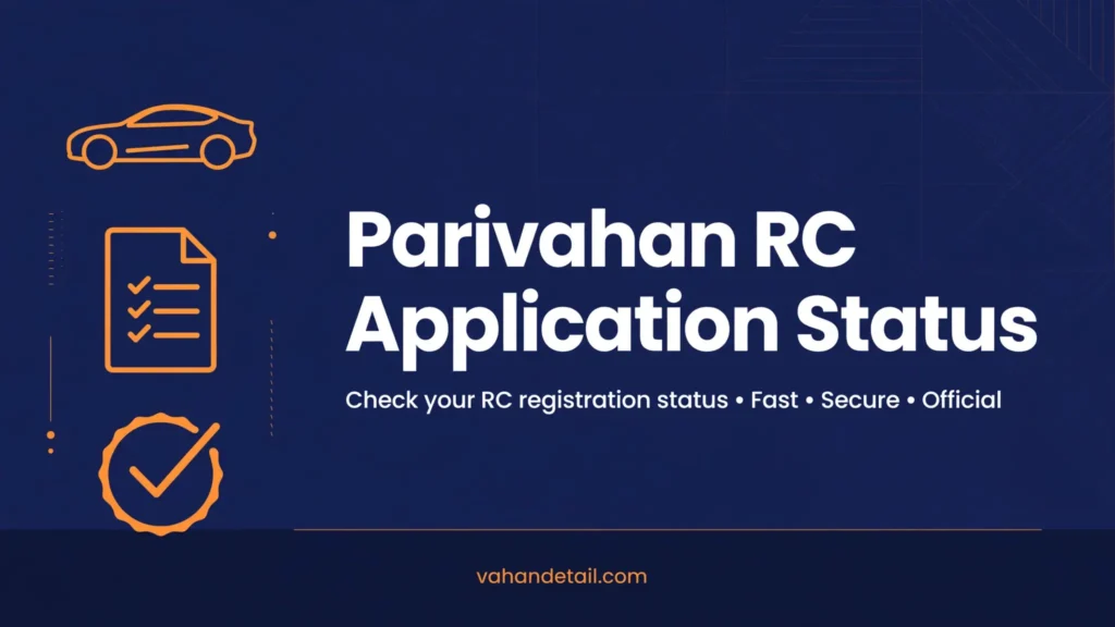 Parivahan RC Application Status: Complete 2026 Guide